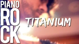 Piano Rock - Titanium
