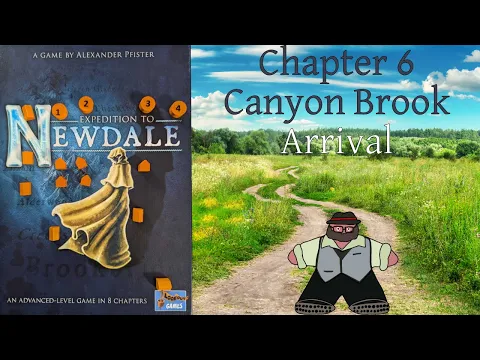 Canyon Brook Arrival - Expedition to Newdale Ch. 6 Solo Play by The Groom