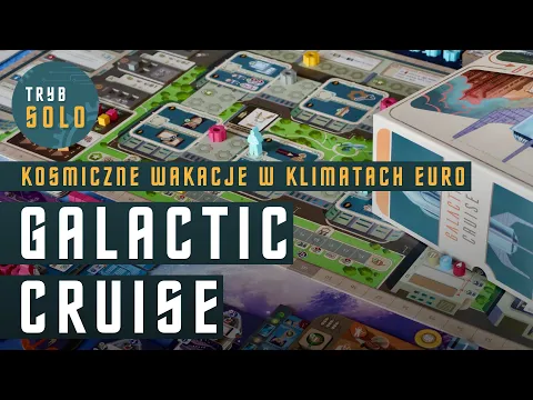 Galactic Cruise | pierwsze wrażenia i omówienie gry