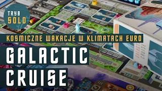 Galactic Cruise | pierwsze wrażenia i omówienie gry
