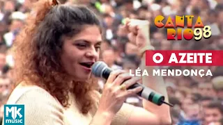 Léa Mendonça - O Azeite (Ao Vivo) - DVD Canta Rio 98