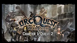 OrcQuest: Warpath - Playthrough - Chapter 01, Quest 02