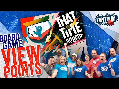 Viewpoints: That Time You Killed Me