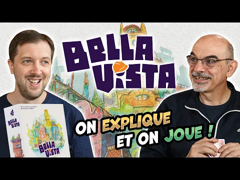 Bella Vista, construisez votre ville. On explique et on joue