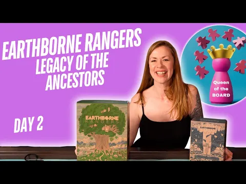 Day 2 - Legacy of Ancestors / Earthborne Rangers / Solo boardgames play through