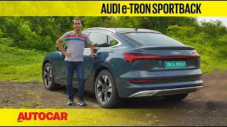 Audi e-tron Sportback review - the glamorous e-tron | First Drive | Autocar India
