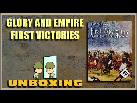 Glory And Empire First Victories Unboxing