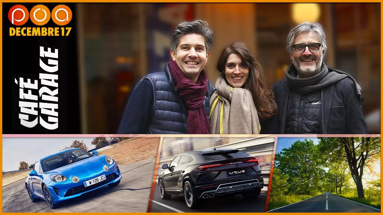 Alpine sur orbite, Lamborghini Urus, où fait-il bon rouler en France ? - Café Garage déc. 2017
