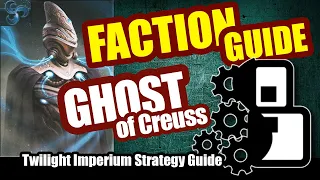 Faction Guide as The Ghost of Creuss - Twilight Imperium: 4th Edition Strategy Guide