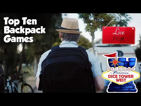 Top 10 Backpack Games - LIVE From Dice Tower West