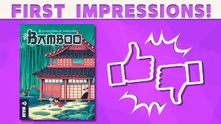 Bamboo - First Impression Review!