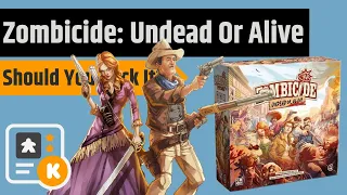 Zombicide: Undead or Alive - Should You Back It?