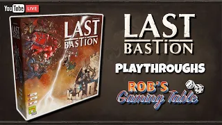 Last Bastion Live Playthroughs