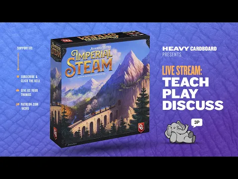 Imperial Steam - 3p Teaching, Play-through, & Roundtable by Heavy Cardboard