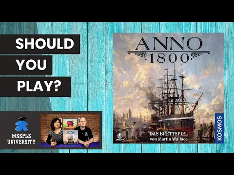 Anno 1800 - Should You Play? A Board Game Review
