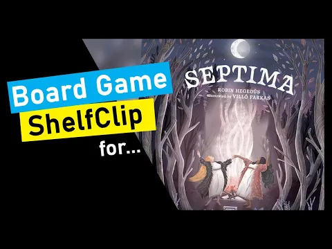 ShelfClips: Septima (Short Board Game Preview)