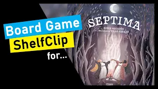 ShelfClips: Septima (Short Board Game Preview)