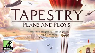Tapestry: Plans & Ploys - the 2nd best civ game (IMO) gets even better with its first expansion!