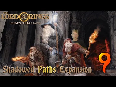 Journeys in Middle-Earth Shadowed Paths Episode 9