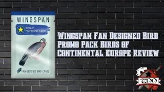 Wingspan Fan-Made Bird Promo Pack Review | Birds of Continental Europe Expansion Overview