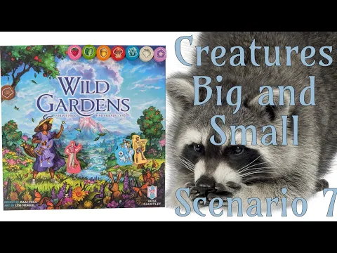 Creatures Big and Small - Wild Gardens Solo Play Scenario 7