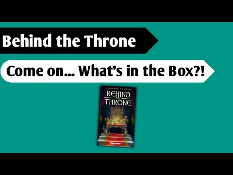 A Little Royal Cleaning: An Unboxing of Behind the Throne