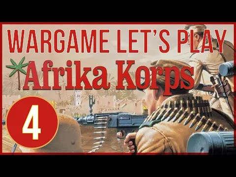 Afrika Korps: Board Wargame Playthrough AAR - Episode 4 (Turns 13-16) - Avalon Hill