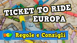 TICKET TO RIDE EUROPA | Gioco sui Treni e Ferrovie d'Europa | Tutorial 60 Come si gioca