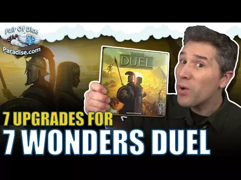 7 Upgrades for 7 Wonders Duel - The Component Proponent