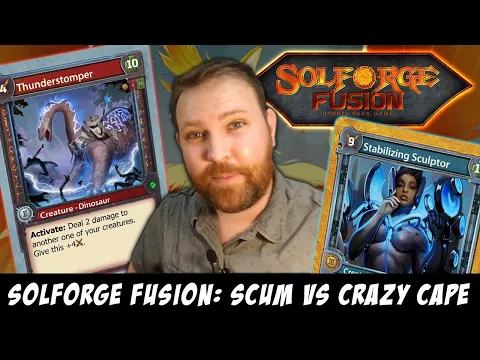 SolForge Fusion, Round 4: Scum vs. Crazy Cape
