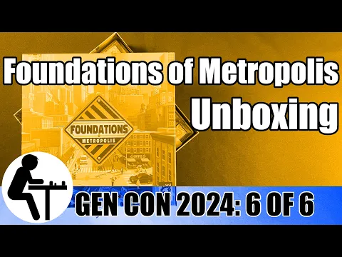 Foundations of Metropolis Unboxing: Gen Con 2024, 6 of 6
