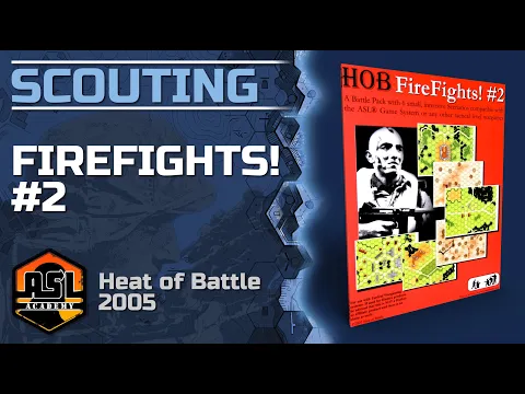 Advanced Squad Leader Scouting Report 81 - FireFights! 2