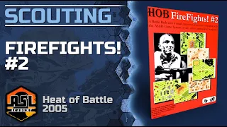 Advanced Squad Leader Scouting Report 81 - FireFights! 2