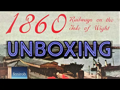 1860: Railways On The Isle Of Wight Board Game I Unboxing (No Talking)