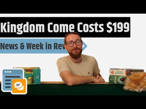 News & Week In Review - Kingdom Come Deliverance: The Board Game, Tariff Pricing, Origins & More!!!