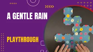 A Gentle Rain Solo Tutorial and Playthrough | DaniCha