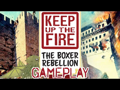 Full Solo Gameplay - Keep Up the Fire: The Boxer Rebellion - Bored Online? Board Offline!