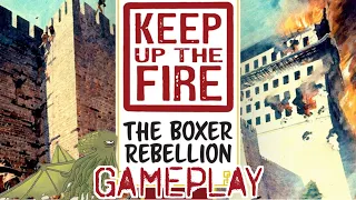 Full Solo Gameplay - Keep Up the Fire: The Boxer Rebellion - Bored Online? Board Offline!