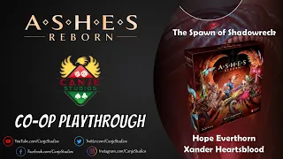 Canje and Co-Op Guild Play Ashes Reborn | Hope Everthron & Xander Heartsblood | Spawn of Shadowreck