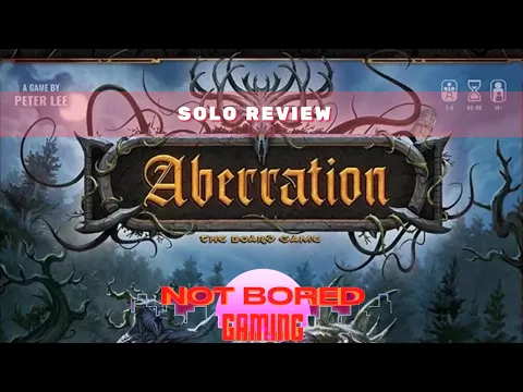 Aberration - Solo Review - Not Bored Gaming