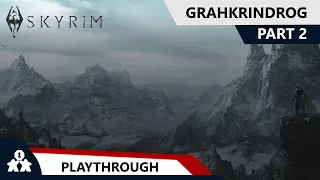 Skyrim | Grahkrindrog Challenge - Part 2 | with Steve & Kim
