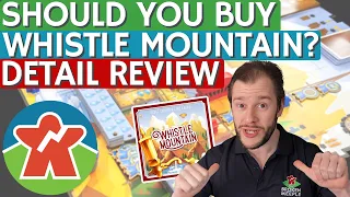Should You Buy Whistle Mountain? - Board Game Detail Review