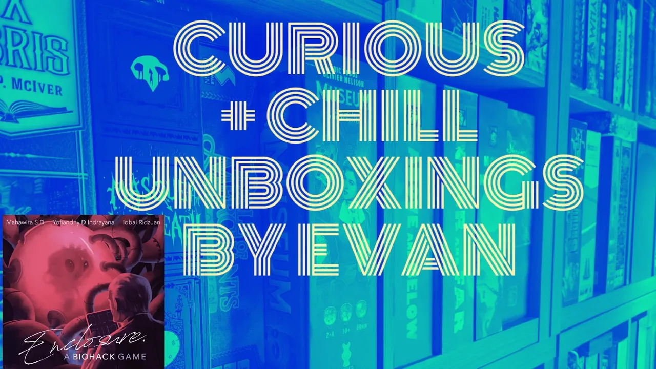 Enclosure (Curious + Chill Unboxings Episode 79)