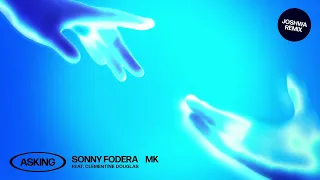 Sonny Fodera & MK - Asking (feat. Clementine Douglas) [Joshwa Remix]
