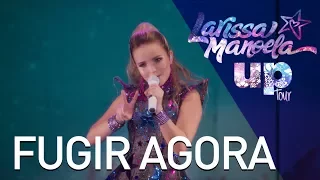 Larissa Manoela - Fugir Agora (Ao Vivo - Up! Tour)