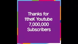 1theK Youtube got 7,000,000 Subscribers!(1theK 유튜브 구독자 700만 돌파 축하 영상)