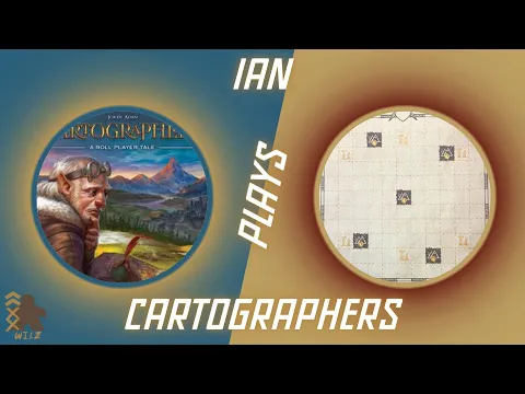 Ian Plays...Cartographers