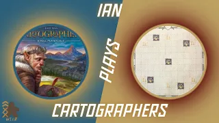 Ian Plays...Cartographers