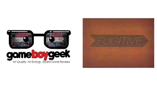 Fugitive Review with the Game Boy Geek