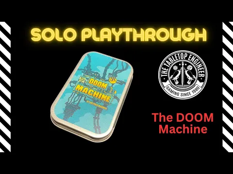 Solo Playthrough - Doom Machine